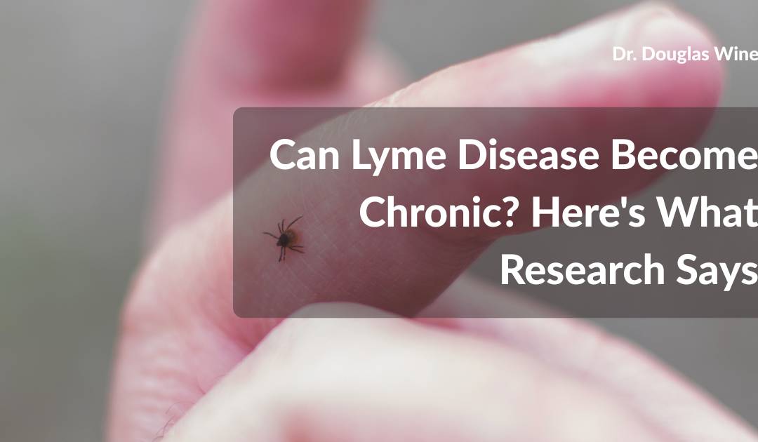 Can Lyme Disease Become Chronic? Here’s What Research Says